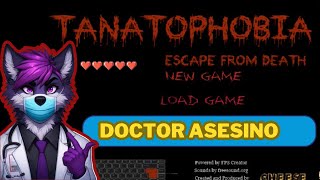 ¡Escapando del Doctor Asesino en Tanatophobia 😱🔪 [upl. by Akelam579]