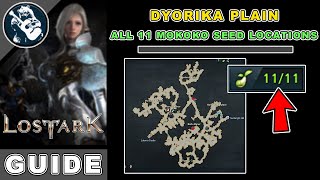 All 11 Dyorika Plain Mokoko Seeds Location in Lost Ark  East Luterra Map Locations Guide [upl. by Ikceb]