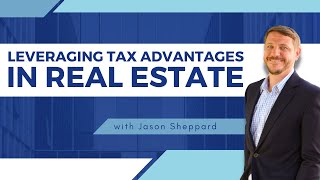 Leveraging Tax Advantages in Real Estate [upl. by Dielu]