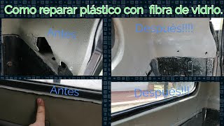 COMO REPARAR PLASTICO CON FIBRA DE VIDRIO FACIL  BIEN EXPLICADO Glass fiber [upl. by Markland]