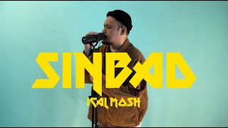 SINBAD  ICAL MOSH [upl. by Noirret]