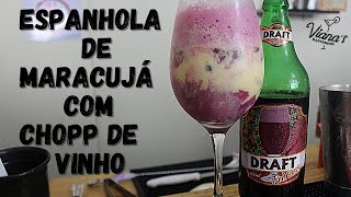 COMO FAZER ESPANHOLA DE MARACUJÁ COM CHOPP DE VINHO COQUETEL 52 [upl. by Leumas]