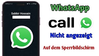 WhatsAppAnruf wird nicht auf dem Sperrbildschirm angezeigt Problem  WhatsAppAnruf wird nicht auf [upl. by Enayd]