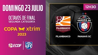 FILANBANCO VS PANAMÁ SC  8VOS DE FINAL VUELTA SEGUNDA CATEGORÍA GUAYAS [upl. by Hakeem]