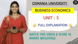 UNIT  5  BUSINESS ECONOMICS  FULL EXPLAINATION VIDEO  💯 PASS  SEM 5  OU‎shivanipallela [upl. by Yrot]