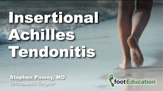 Insertional Achilles Tendonitis [upl. by Akirehc966]