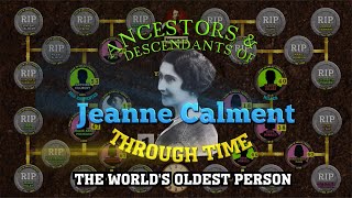 Ancestors amp Descendants of Jeanne Calment Through Time Oldest Person [upl. by Notsur]