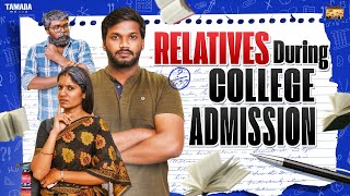 Relatives During College Admission  Narikootam  Tamada Media [upl. by Otsenre867]