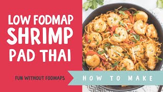 LOW FODMAP SHRIMP PAD THAI [upl. by Dilisio580]