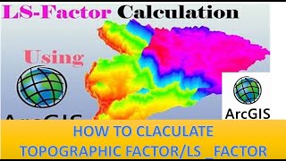 How To Calculate Topographic OR LS Factor Using Arc GISአማርኛ ቱቶር [upl. by Alih]