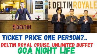 Deltin Royal Cruise Goa Ticket Price 🔴  Goa Deltin Royal cruise Unlimited Buffet [upl. by Nhaj]