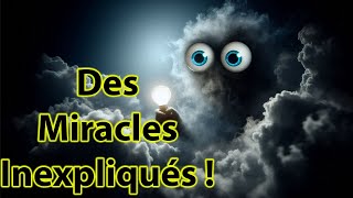 Ces Miracles Étranges Qui Défiant Toute Explication [upl. by Nitnert]