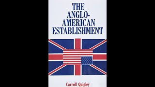 The AngloAmerican Establishment by C Quigley  Introduction [upl. by Riana872]