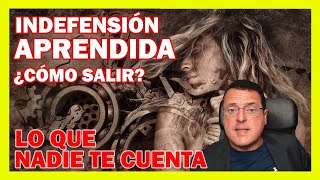 ¿CÓMO SALIR DE LA INDEFENSIÓN APRENDIDA ➡️ LO QUE NADIE TE CUENTA  Dr Iñaki Piñuel [upl. by Niloc]