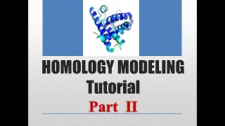 Homology Modeling Tutorial PART 2 [upl. by Galliett186]