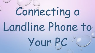 Connecting a Landline Phone to Your PC [upl. by Kath]