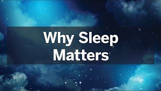 Why Sleep Matters [upl. by Pardner]