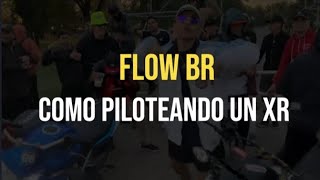 FLOW BR COMO PILOTEANDO UN XR Los Pibes De Las Motos  RKT REMIX  elturkoalcorte NachoMix [upl. by Elletnahs]