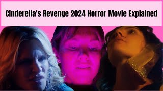 Cinderellas Revenge 2024 horror movie explained [upl. by Torras255]