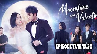 Moonshine and Valentine Episode 17 18 19 amp 20 Explained in Hindi  Chinese Drama Explained Hindi [upl. by Eicnarf]