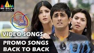 Oh My Friend Video Songs  Back to Back Promo Songs  Siddharth Shruti Hassan Hansika [upl. by Akirre]