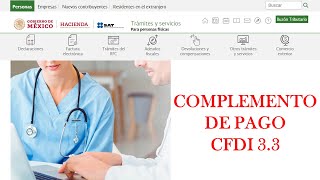 Como hacer un Complemento de Pago  SAT 2021  CFDI 33 [upl. by Lipman]