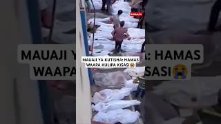 😭MAUAJI YA KUTISHA HAMAS WAAPA KULIPA KISASI KWA ISRAEL😭💔🖤 shortsvideo viralvideo globaltv [upl. by Leilamag219]