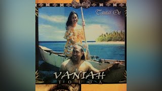 Vaniah Toloa  Ana Moemitiga Audio [upl. by Lamp]