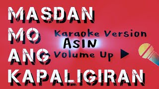 ASIN  MASDAN MO ANG KAPALIGIRAN  ASIN  KARAOKE VERSION VOLUME UP ▶️ karaoke [upl. by Routh886]