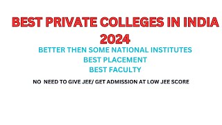 Best Private Colleges for BTech  Better than NITs [upl. by Fortin]