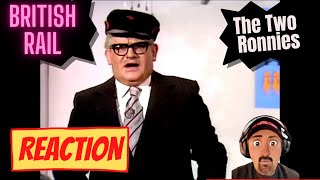 American Reacts to The Two Ronnies  Ronnie Barker British Rail  Comedy Reaction [upl. by Red]