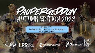 Round 2 Paupergeddon Autumn Edition 2023  Infect Stickers Venditti vs BG Aristocrats Caggioli [upl. by Folly]