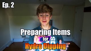 How to Prepare Items for Hydro Dipping  Hydro Dipping for Beginners Ep 2 [upl. by Jaeger305]