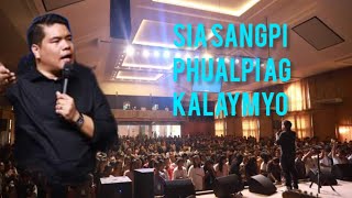 SiaSangpi Phualpi AG KalaymyoCrusade [upl. by Sundstrom188]