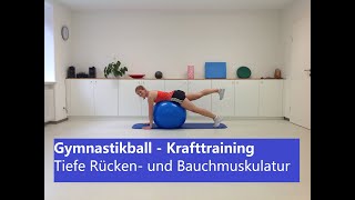 Gymnastikball  Krafttraining für die tiefe Rücken und Bauchmuskulatur [upl. by Hewitt523]