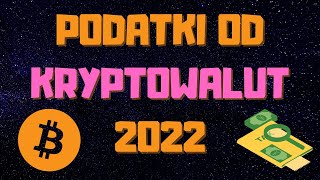 Jak Zapłacić PODATKI Od Kryptowalut 2022  KRYPTO PODATKI [upl. by Ynohtona]