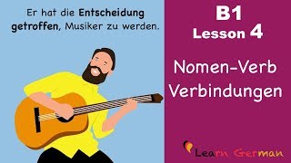 Learn German Intermediate  Nomen Verb Verbindungen  B1  Lesson 4 [upl. by Ynnob]