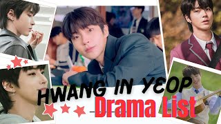 Drama list of Hwang in Yeop hwanginyeop dramalist [upl. by Ydospahr]