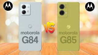 Motorola G84 5G Vs Motorola G85 5G [upl. by Woll]