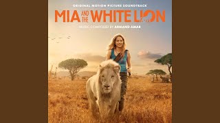 Mias Song From quotMia And The White Lionquot [upl. by Tallula]