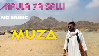 Muza  Maula ya Salli NO MUSIC  Official Music Video  Arabic Nasheed [upl. by Daht456]