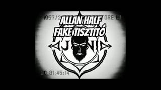 ALLAN HALF  FAKE Tisztító [upl. by Eliam]