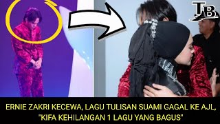 ERNIE ZAKRI KECEWA LAGU TULISAN SUAMI GAGAL KE AJL quotKITA KEHILANGAN 1 LAGU YANG BAGUSquot [upl. by Vashtee]