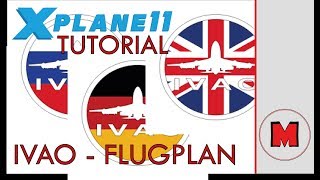 Das IVAOTUTORIAL 3 Flugplan XPlane 11 [upl. by Riccio]