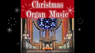 Christmas Organ Music  Essential Collection of Church Pipe Music ▶ presented by Cill2Chill [upl. by Garrard]