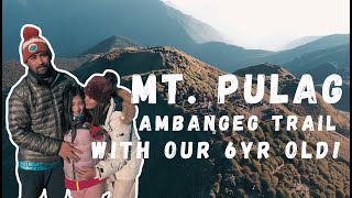 MT PULAG • AMBANGEG TRAIL • HIKING WITH OUR 6YR OLD DAUGHTER • KABAYAN BENGUET • 2926 MASL • 4K [upl. by Adler633]