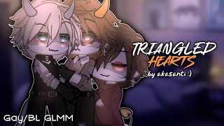 ☆ Triangled Hearts  GAY GLMM  BL GLMM  POLY GLMM ☆ [upl. by Oht]