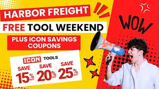 Harbor Freight FREE Tools Weekend PLUS Icon Tools 25 Off Coupon [upl. by Onimod]