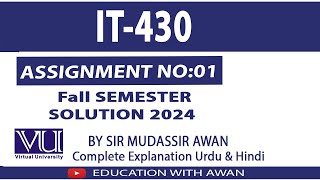 IT430 Fall Semester Assignment 1 Solution 2024  Solution BY EDUCATION WITH AWAN [upl. by Selemas]