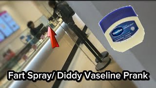 Fart SprayDiddy Vaseline Prank  Got Kicked Out [upl. by Talley]